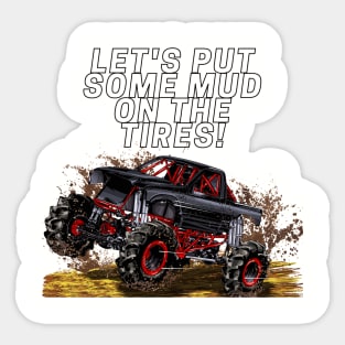 let's put some mud on the tires Sticker